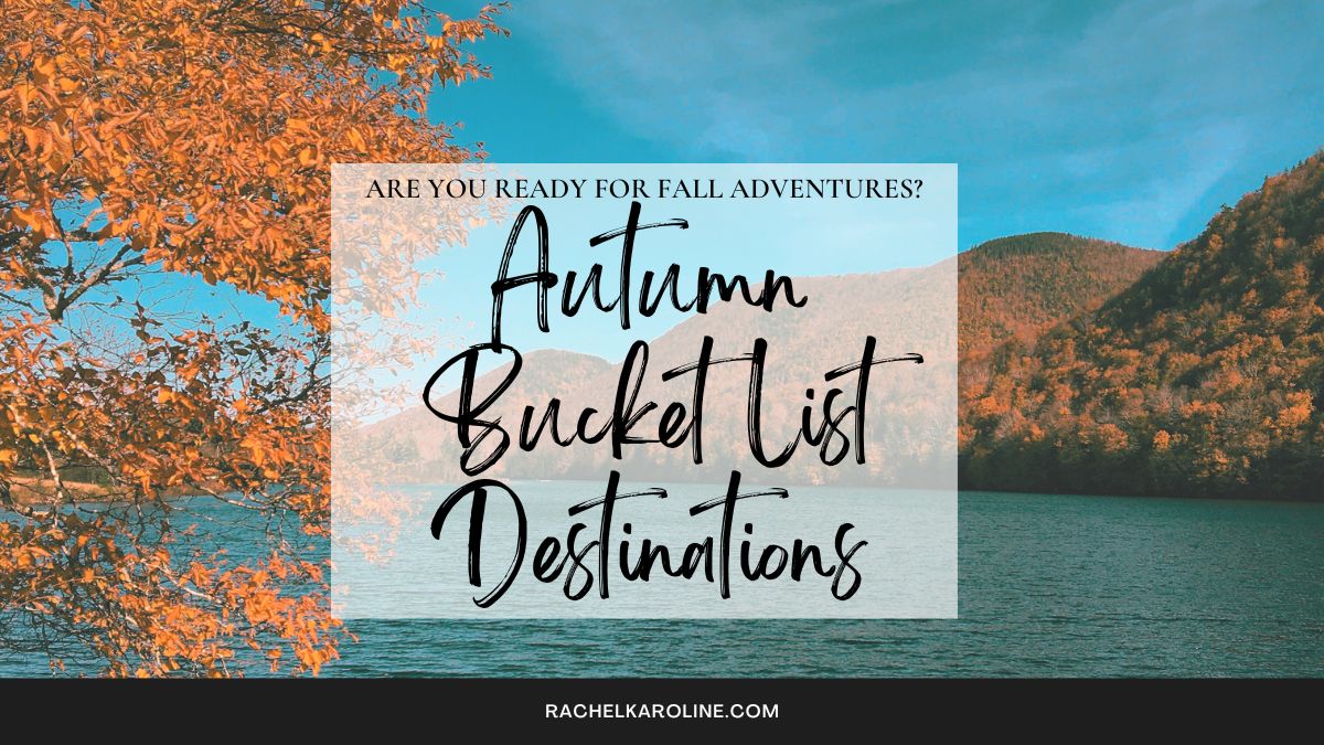 autumn bucket list destination