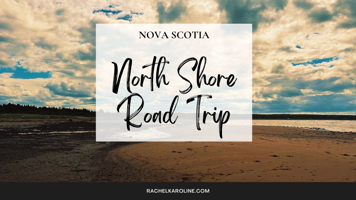 NS North Shore Road Trip